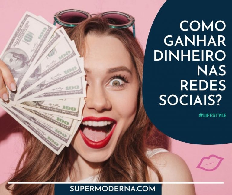 Como Ganhar Dinheiro Nas Redes Sociais Super Moderna