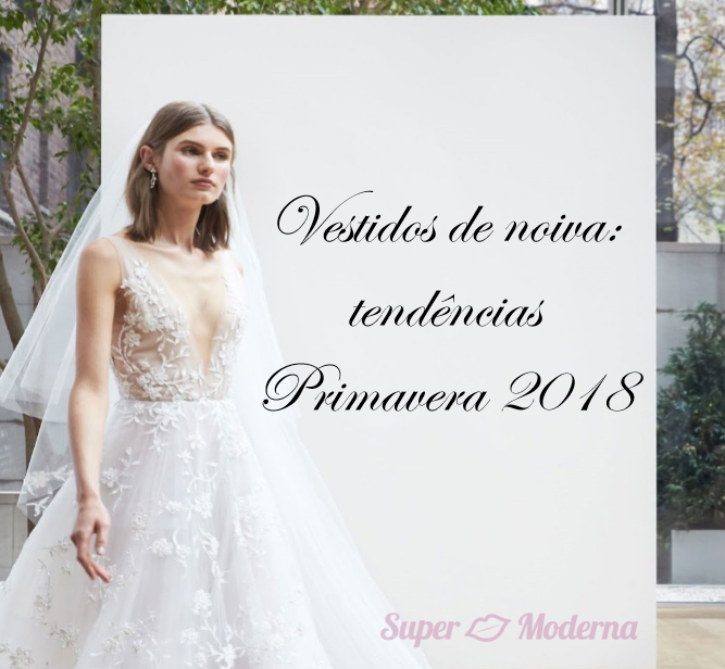 vestidos de noiva- primavera 2018