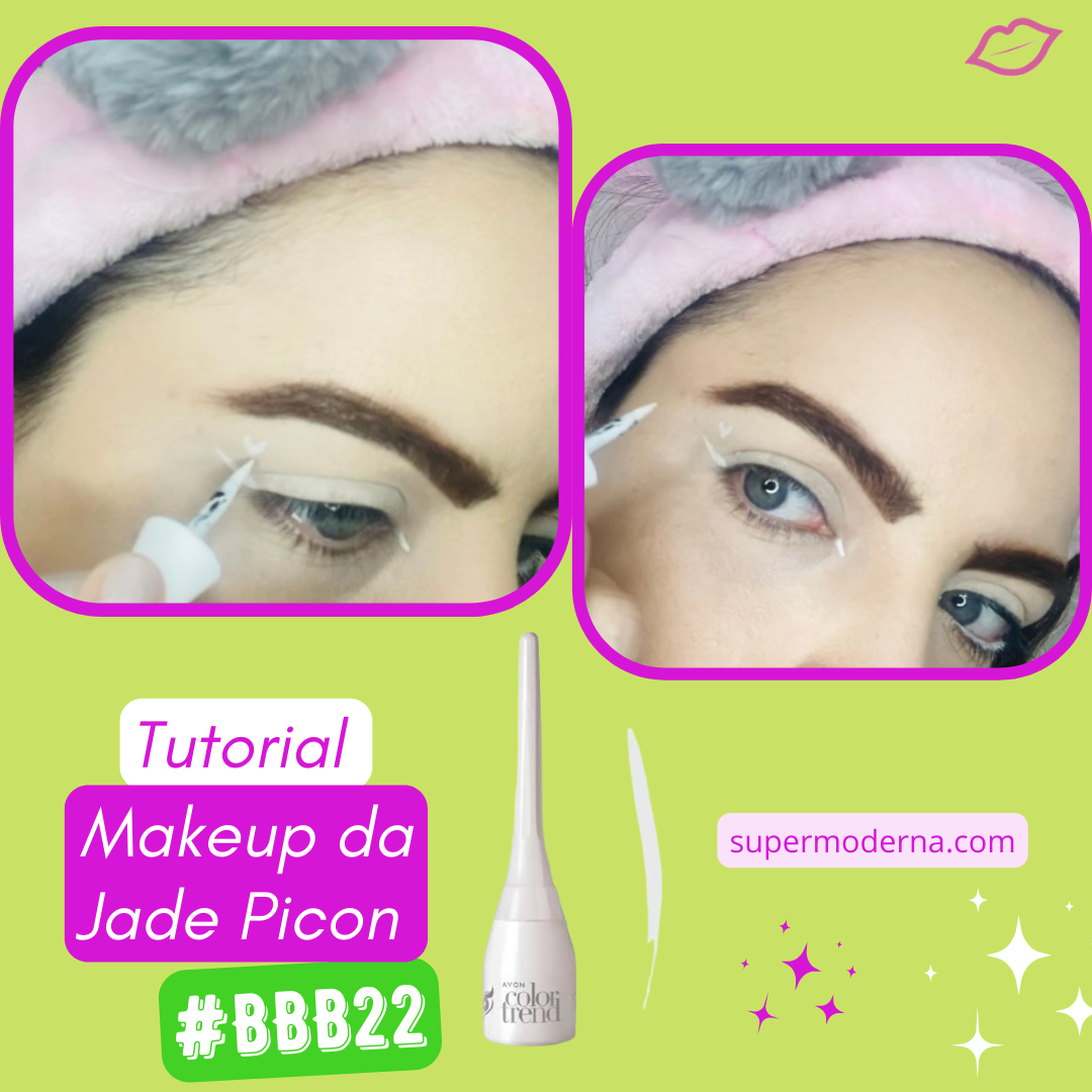 tutorial de maquiagem da jade picon bbb 22